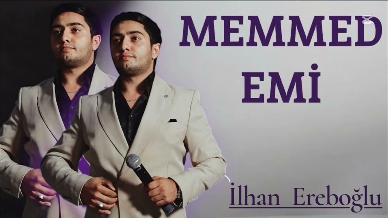 İlhan Ereboğlu ( Memmed emi ) 2026 yeni 