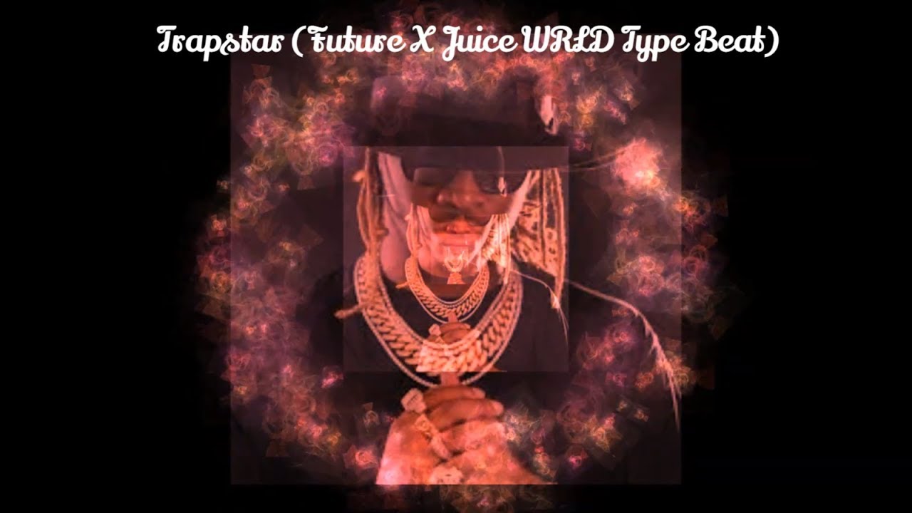Watch Trapstar (Future X Juice WRLD Type Beat) on YouTube Watch Trapstar (Future X Juice WRLD Type Beat) on YouTube