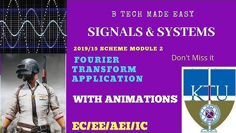 Fourier Transform real time application with animation Signals &Systems | Mod2