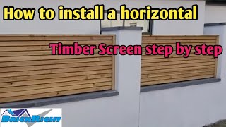 How to install a horizontal Timber screen step by step