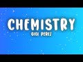 Gigi Perez Chemistry Lyrics 
