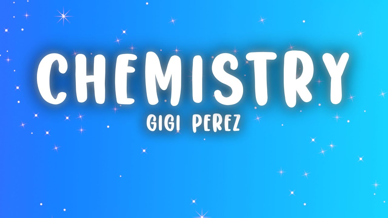 Gigi Perez - Chemistry (Lyrics) Gigi Perez - Chemistry (Lyrics)