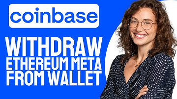 How to Withdraw Ethereum Meta From Coinbase Wallet (Step-by-Step)
