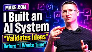 I Built an AI System with Make.com That Validates Ideas Before I Waste Time