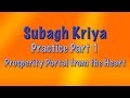 Prosperity Portal from the Heart, Subagh Exercise Part 1