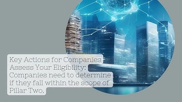 Understanding Pillar Two for Companies: The OECD/G20 GloBE Rules Explained