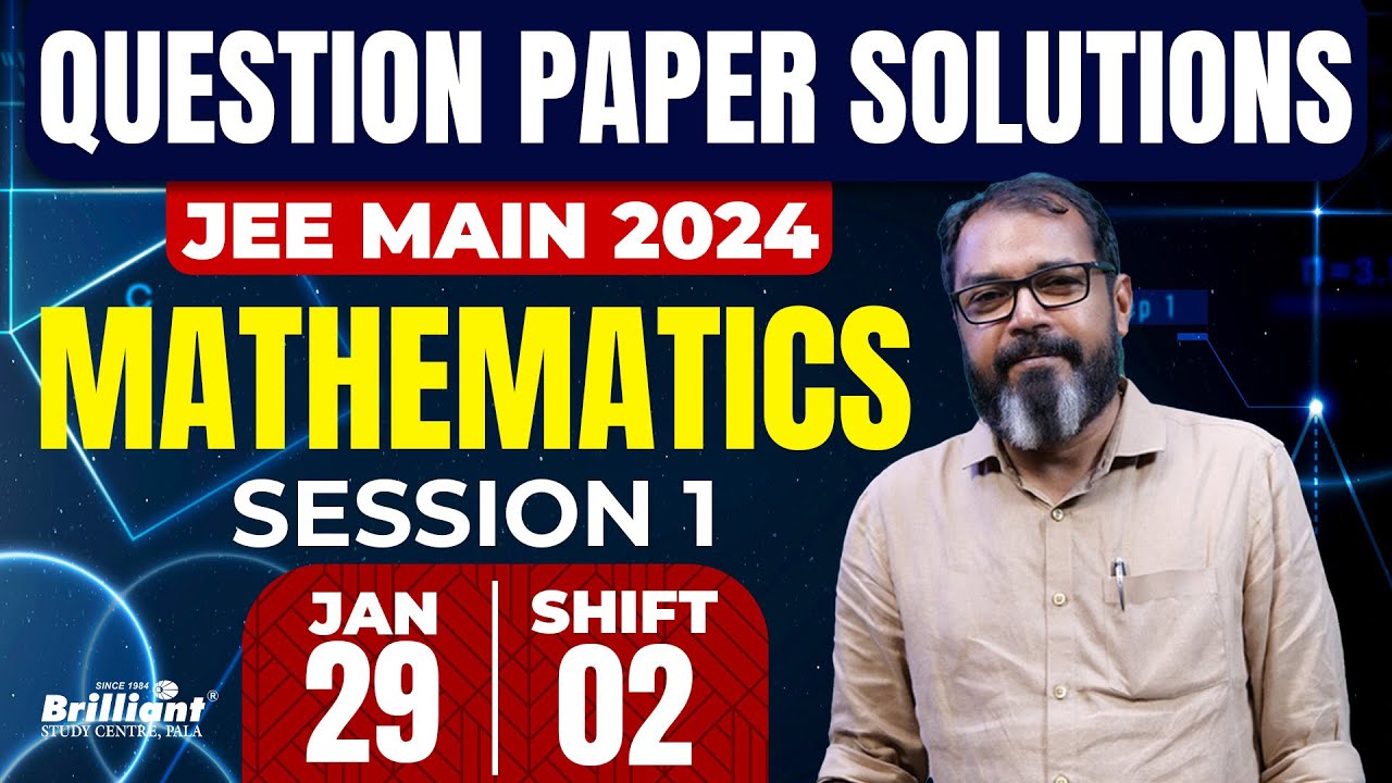 JEE MAIN 2024 SESSION 1 | Mathematics | 29th Jan 2024 | Question Paper ...