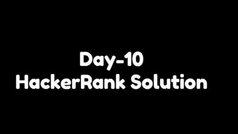 🎯100 Days of Coding: Day 10 | HackerRank Questions & Solutions |