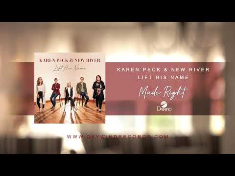 Karen Peck & New River - Made Right Music Video