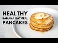 How To Make Healthy 3-Ingredient Banana Oatmeal Pancakes (BEST way to start your day!)