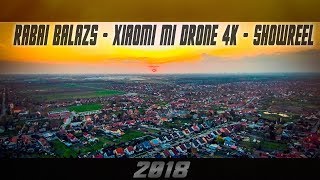Rábai Balázs - 2018 - Xiaomi MI Drone 4K - Showreel