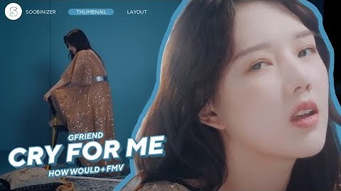 How Would GFRIEND Sing 