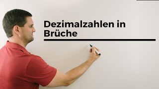 Dezimalzahlen in Brüche umschreiben | Mathe by Daniel Jung
