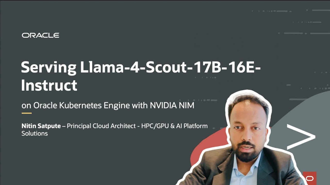 Serving Llama-4-Scout-17B-16E-Instruct on Oracle Kubernetes Engine with NVIDIA NIM