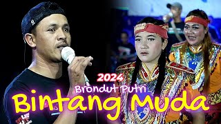 Terbaru!!! BRONDUT PUTRI ( BINTANG MUDA live in kwangkengan ,banyusidi ,pakis ,magelang