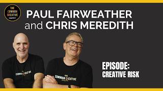 Episode 210: Paul & Chris  - Creative Risk