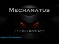 I added giant mechs to my game  mechanatus colossus test