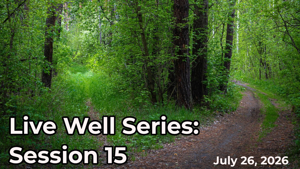Live Well Series Session 15