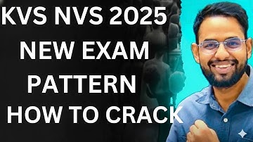 KVS NVS 2025 EXAM PATTERNS AND SYLLABUS