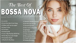 The Best Of Bossa Nova 2024 ⌛ Jazz Bossa Nova Relaxing Songs 🎸 Cool Music Bossa Nova Songs