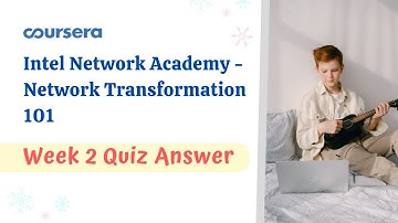 Intel Network Academy - Network Transformation 101 Week 2 Quiz Answer Coursera