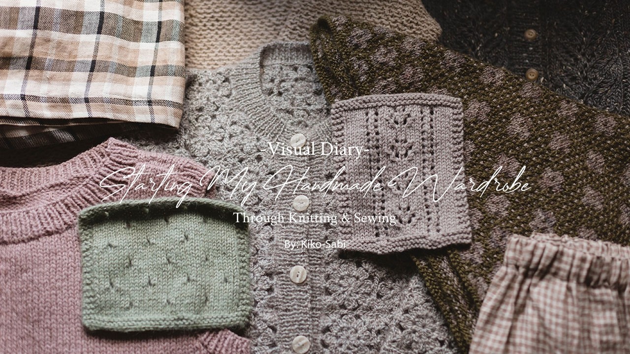 Visual Diary 127 | Starting My Handmade wardrobe through Knitting