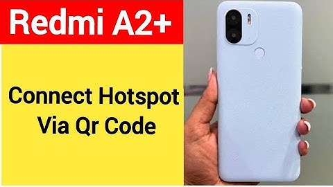How to connect hotspot via QR code, Redmi A2+ wireless internet connect kaise karen