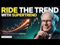 RIDE THE TREND WITH SUPERTREND | Trader Core #trading