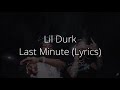 Lil Durk - Last Minute (Lyrics) Mp3 Song