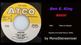 Ben E King - Amor Mono To Stereo