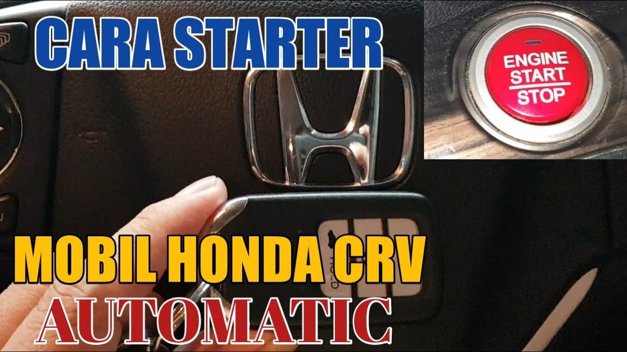 CARA STARTER MOBIL HONDA CRV PRESTIGE MATIC YouTube