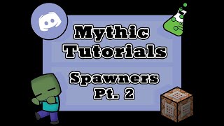 Spawners Part 2 [MythicMobs Tutorial]