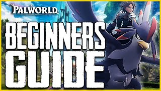 Palworld BEGINNERS GUIDE  The Ultimate New Player Guide Tips and Tricks