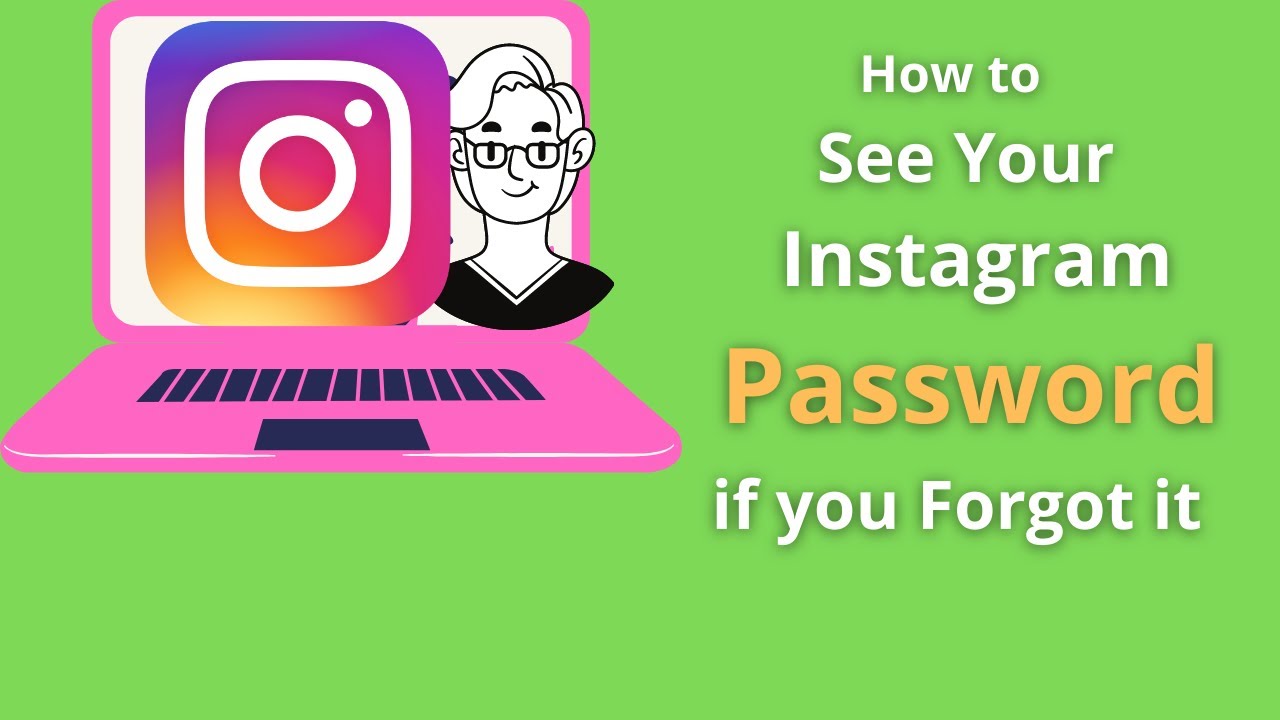 How to See Your Instagram Password if you Forgot it [2021Computer]