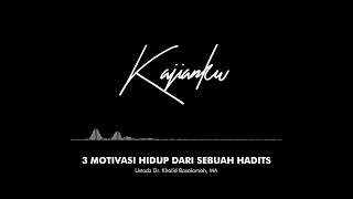 Download lagu 3 Motivasi Hidup Dari Sebuah Hadits Ustadz Dr Khalid Basalamah MA Audio 3 Motivasi Hidup Dari Sebuah Hadits Ustadz Dr Khalid Basalamah MA Audio