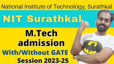 NIT Surathkal MTech admission | Without GATE MTech | Self Finance MTech | Non GATE | Academic Bhaiya