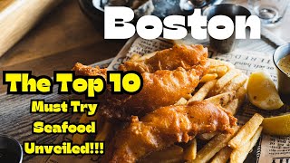 Top 10 Must-Try Seafood Restaurants in Boston