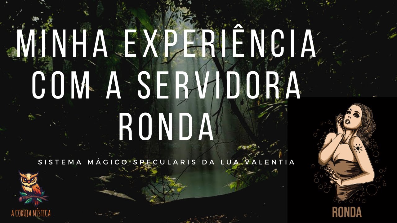 Minha experiência com a Servidora Ronda (Specularis - Lua Valentia)