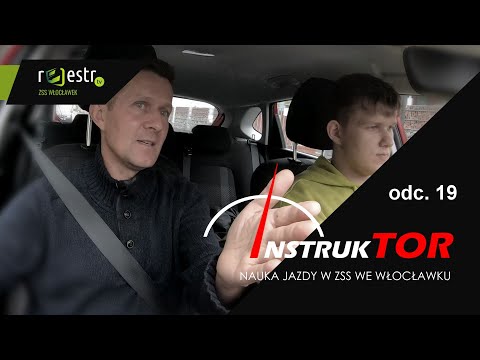 Instruktor nauka jazdy w ZSS we Włocławku (odc. 19)