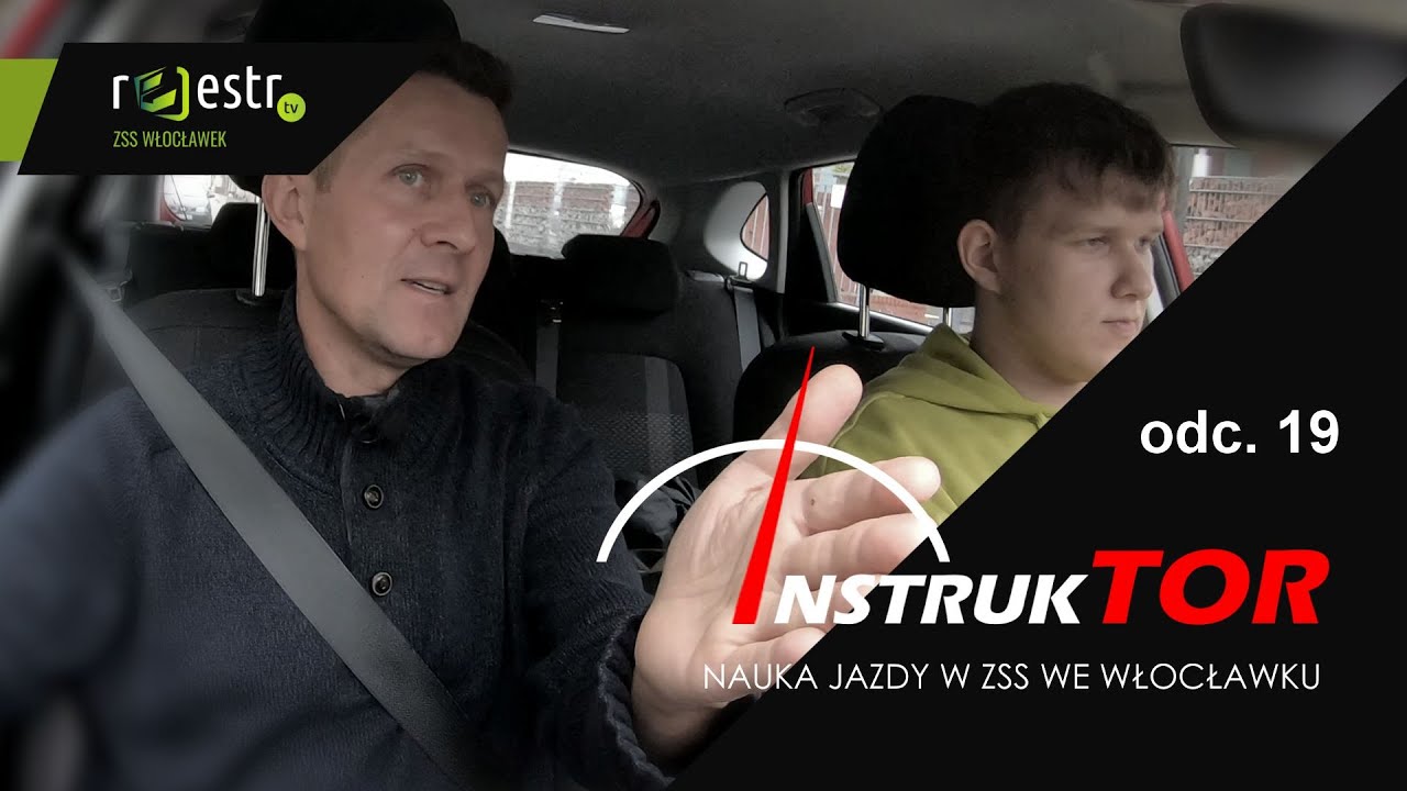 Instruktor nauka jazdy w ZSS we Włocławku (odc. 19)