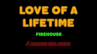 Firehouse - Love of a Lifetime [Karaoke Real Sound]