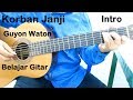 Belajar Gitar Guyon Waton Korban Janji (Intro)