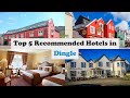 Top 5 Recommended Hotels In Dingle | Best Hotels In Dingle