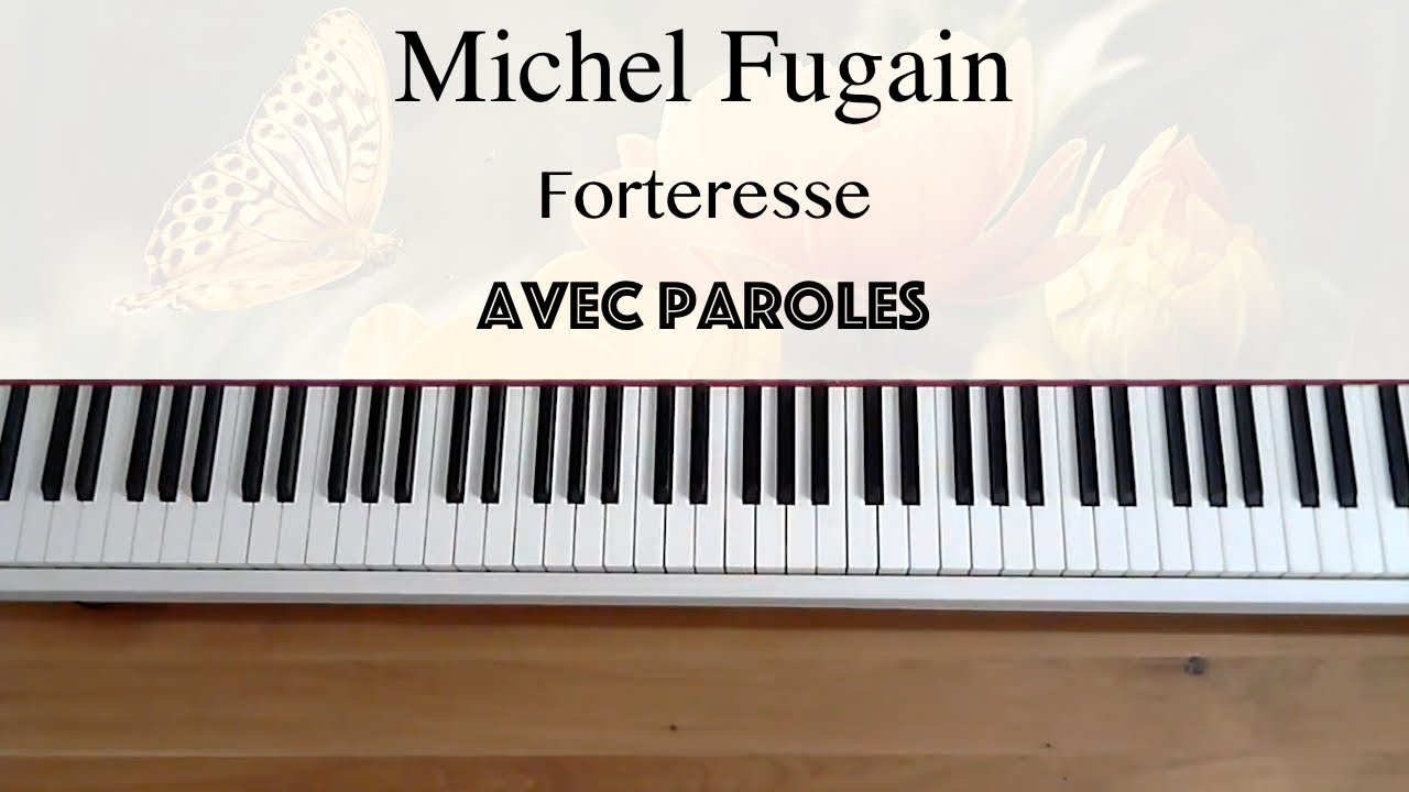Michel Fugain - Forteresse (avec paroles) - Piano - YouTube