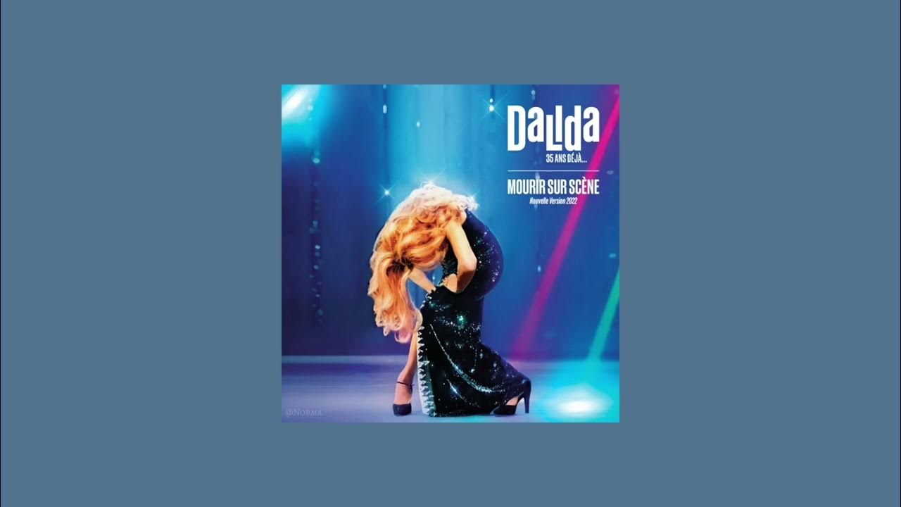 Dalida Mourir Sur Scene Version 2022 Version Slowed Dalida Mourir Sur Scene Version 2022 Version Slowed