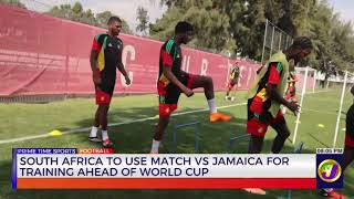 South Africa to use Match vs Jamaica for Training ahead of World Cup | TVJ Sports