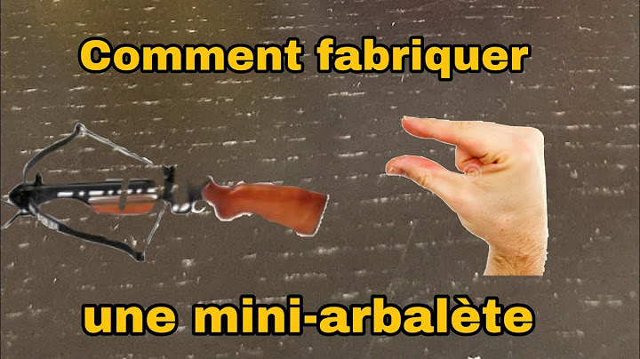 Comment fabriquer une arbalète miniature