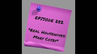 Celebrity Episode 252 - Real Housewives: Mary Cosby Profile