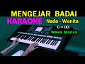 MENGEJAR BADAI - Wawa Marisa | KARAOKE Nada Wanita, HD