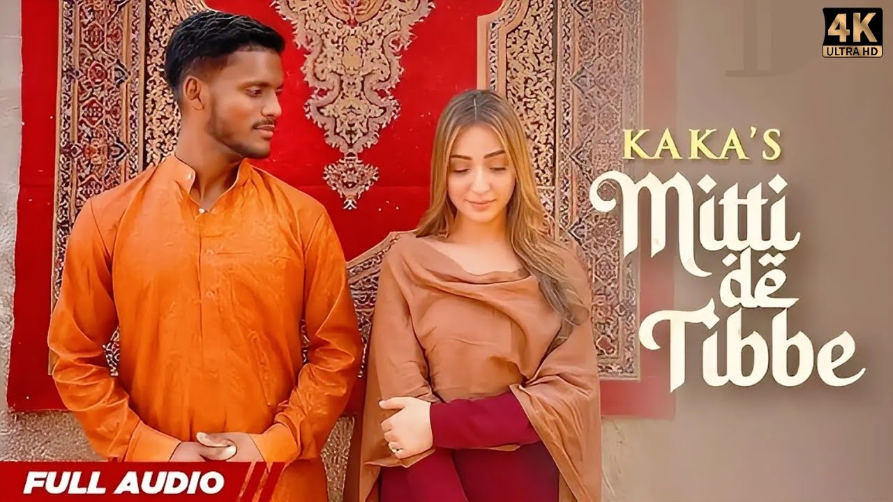 Mitti De Tippe – Heart Touching Kaka's Punjabi Folk Song | Pind Di Mohabbat | Indie Punjabi